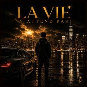 La Vie N’Attend Pas