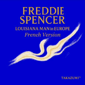FREDDIE SPENCER LOUISIANA MAN IN EUROPE (French version)