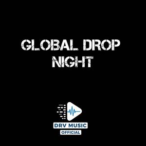 Global Drop Night