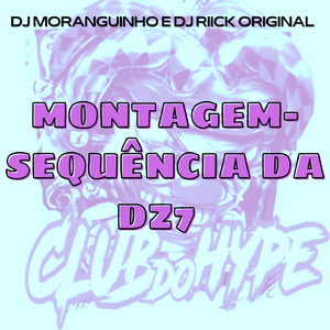MONTAGEM SEQUÊNCIA DA DZ7