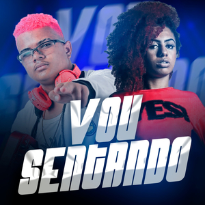 Vou Sentando (feat. Mc Nick)