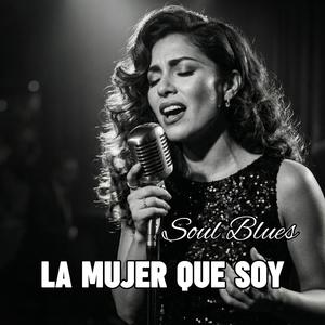 La Mujer Que Soy