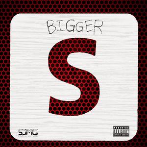 Bigger