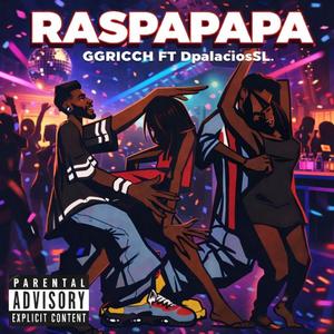 RASPAPAPA (feat. DpalaciosSL)