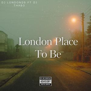 London Place To Be (feat. DJ Thabo)