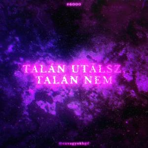 Talán utálsz, talán nem