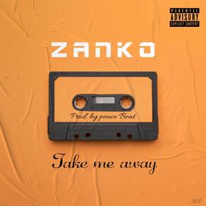 Take me away