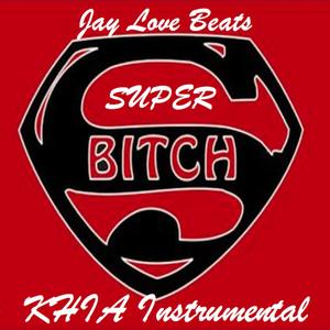 Super Bitch (Instrumental) (Instrumental)