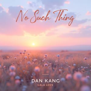 No Such Thing (feat. Lala Love) (Acoustic Version)
