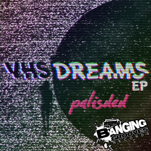 VHS Dreams (Original mix)