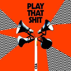 Play That Shit