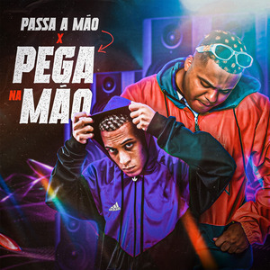 Passa a Mão X Pega na Mão