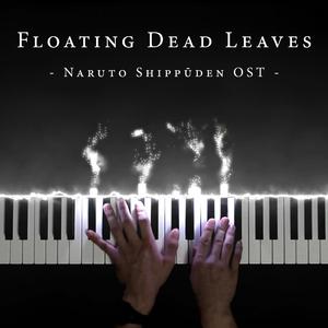 Floating Dead Leaves (Ochihabune) [From "Naruto Shippuden"]