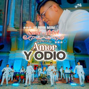 La Super Banda Señor Del Arbol - Amor y Odio