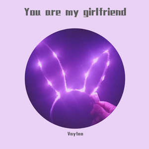 你是我的女朋友（翻自 Rap16）