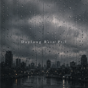Daylong Rain Pt.1