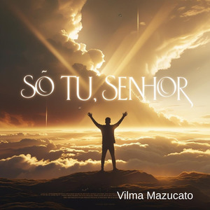 Só tu, Senhor