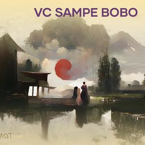 Vc Sampe Bobo