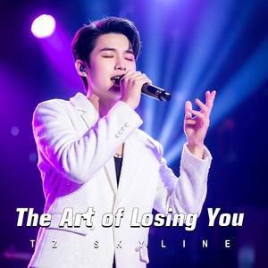The Art of Losing You