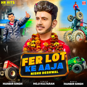 Fer Lot Ke Aaja Nishu Deshwal