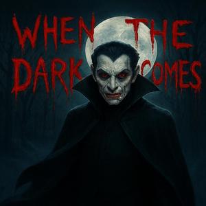 When The Dark Comes