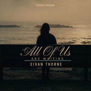 All of Us Are Waiting