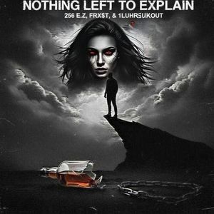 Nothing Left To Explain