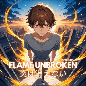 炎は消えない (Flame Unbroken JP.BR Version)
