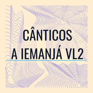 Canticos a Iemanja Vl 2