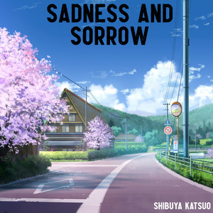 Sadness and Sorrow