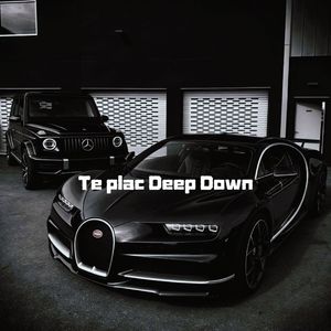 Te plac Deep Down