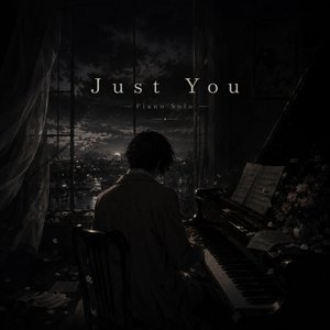 Just You (Piano Solo)