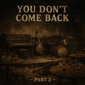 You Don’t Come Back