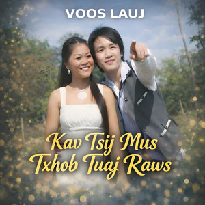 Kav Tsij Mus Txhob Tuaj Raws