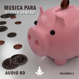 Ondas para el dinero (Musica para atraer dinero Audio 8D)