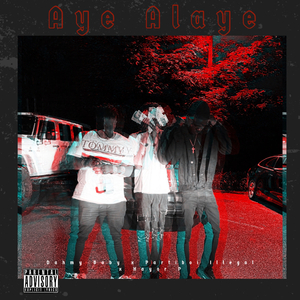 Aye Alaye (feat. Partiboi Illegal & Hayor P)