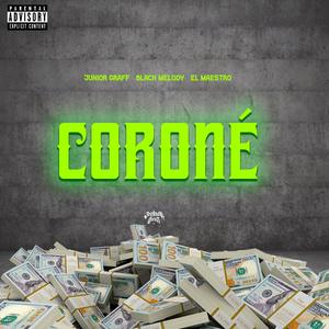 Coroné (feat. Black Melody & El Maestro)