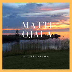 Jos vielä oisit vapaa