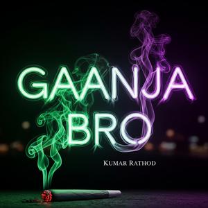 Gaanja Bro