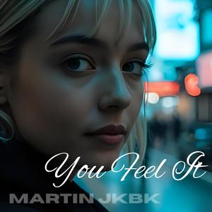 You Feel It