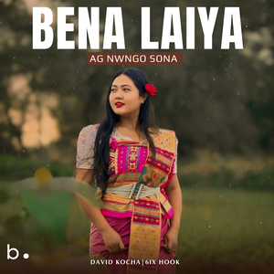Bena Laiya Ag Nwngo Sona