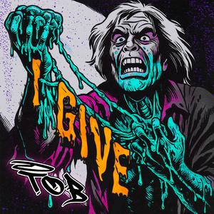 I Give