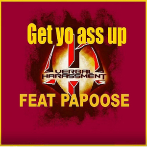 Get Yo Ass Up (feat. Papoose)