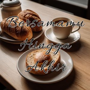Bersamamu Hingga Akhir