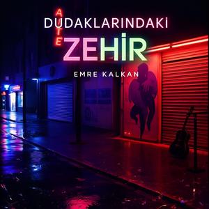 Dudaklarındaki Zehir