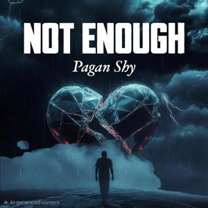 Not Enough