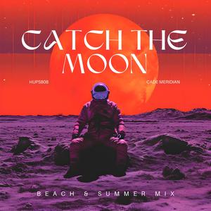 Catch The Moon (Beach Mix)