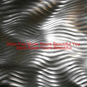 Don't You Know You're Beautiful (You Don't Know You're Beautiful) (Complete version originally performed by Kellie Pickler)