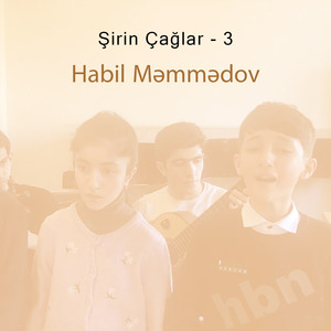 Şirin Çağlar - 3 (Habil Məmmədov Və Şagirdləri- Live Performance)