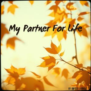 My Partner For Life